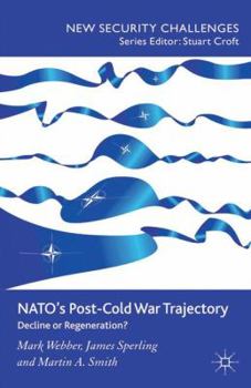 Paperback Nato's Post-Cold War Trajectory: Decline or Regeneration Book