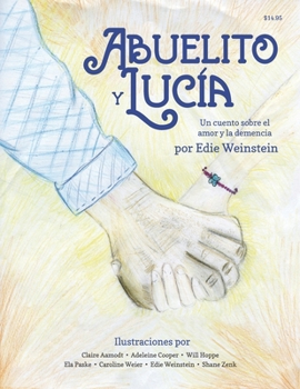 Paperback Abuelito y Lucía: Un cuento sobre el amor y la demencia [Spanish] Book