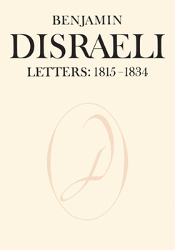 Paperback Benjamin Disraeli Letters: 1815-1834, Volume I Book