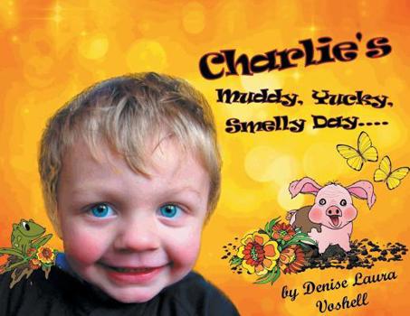 Paperback Charlie's Muddy, Yucky, Smelly Day Book