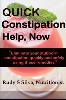 Paperback Quick Constipation Help, Now Book