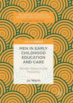 Paperback Men in Early Childhood Education and Care: Gender Balance and Flexibility Book