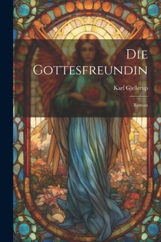 Paperback Die Gottesfreundin: Roman [German] Book