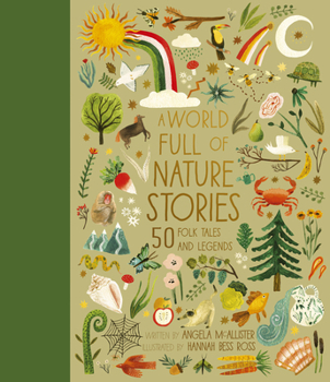 Hardcover A World Full of Nature Stories: 50 Folk Tales and Legends Book