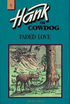Paperback Faded Love (Hank the Cowdog, #5) Book