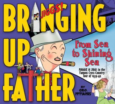 Hardcover Bringing Up Father Volume 1: From Sea to Shining Sea Book
