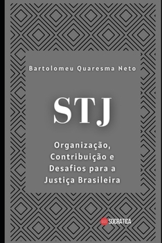 Paperback Stj: Organização, Contribuição e Desafios para a Justiça Brasileira [Portuguese] Book