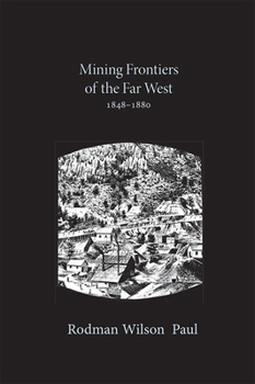 Paperback Mining Frontiers of the Far West, 1848-1880 Book