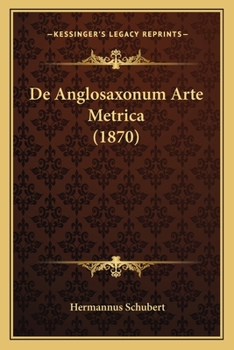 Paperback De Anglosaxonum Arte Metrica (1870) [Latin] Book