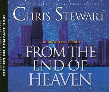 From the End of Heaven - Book #5 of the Great and Terrible