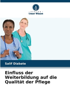 Paperback Einfluss der Weiterbildung auf die Qualität der Pflege [German] Book