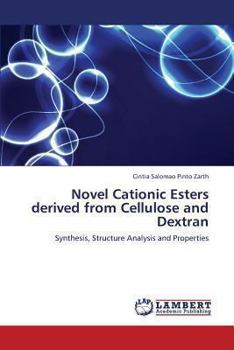 Paperback Novel Cationic Esters Derived from Cellulose and Dextran Book