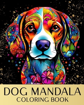 Paperback Dog Mandala Coloring Book: Stress Relieving Designs for Adults with Dog Portraits and Mandala Patterns Book