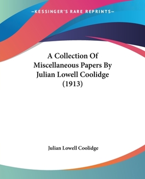 Paperback A Collection Of Miscellaneous Papers By Julian Lowell Coolidge (1913) Book