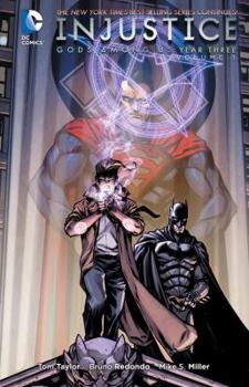 Injustice: Gods Among Us: Year Three Vol. 1 - Book #6 of the DC Injustice Universe Reading Order