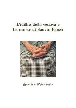 Paperback L'idillio della vedova e La morte di Sancio Panza [Italian] Book