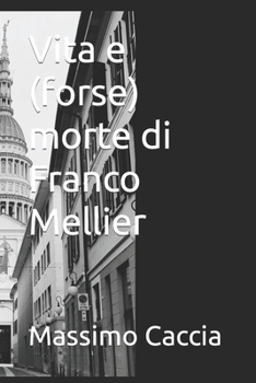 Paperback Vita e (forse) morte di Franco Mellier [Italian] Book
