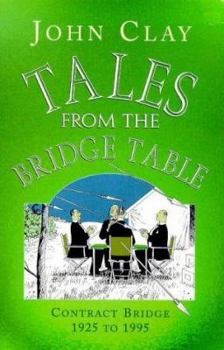 Paperback Tales from the Bridge Table: Contract Bridge 1925 to 1995 Book