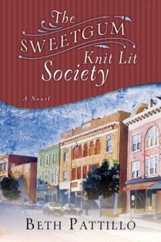 The Sweetgum Knit Lit Society: A Novel - Book #1 of the Sweetgum Knit