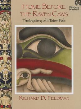 Paperback Home Before the Raven Caws: The Mystery of a Totem Pole Book