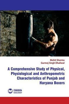 Paperback A Comprehensive Study of Physical, Physiological and Anthropometric Characterist Book