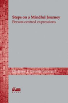 Paperback Steps on a Mindful Journey: Person-Centred Expressions Book