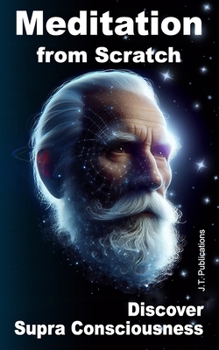 Paperback Meditation from Scratch Discover Supra Consciousness: Life after death Book