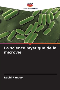 La science mystique de la microvie (French Edition)