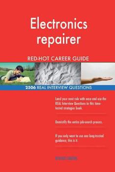 Electronics repairer RED-HOT Career Guide; 2506 REAL Interview Questions
