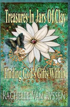 Paperback Treasures in Jars of Clay: Seeking The Gift Within Book