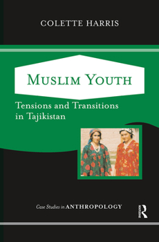 Hardcover Muslim Youth: Tensions And Transitions In Tajikistan Book