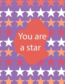 Paperback You are a star: Soft Cover, Letter Size (8.5 x 11) Notebook: Large Composition Book, Journal Book