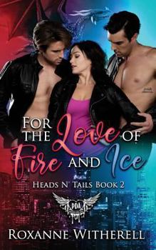 Paperback For the Love of Fire and Ice: Paranormal Dating Agency Book