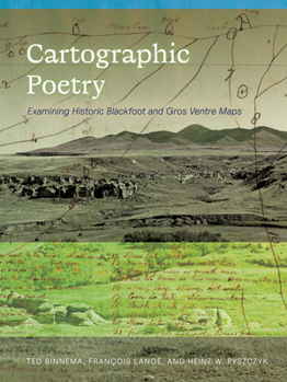 Cartographic Poetry: Examining Historic Blackfoot and Gros Ventre Maps