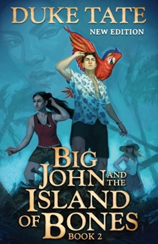 Big John and the Island of Bones - Book #2 of the Big John