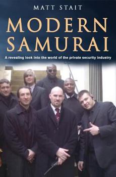 Paperback Modern Samurai: A revealing look into the world of the private security industry Book