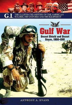 Paperback The Gulf War: Desert Shield and Desert Storm, 1990-1991 Book