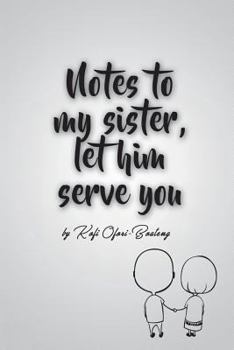Paperback Notes to My Sister, Let Him Serve You Book