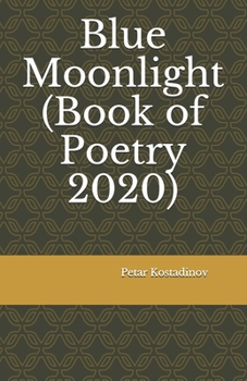 Paperback Blue Moonlight (Book of Poetry 2020) Book