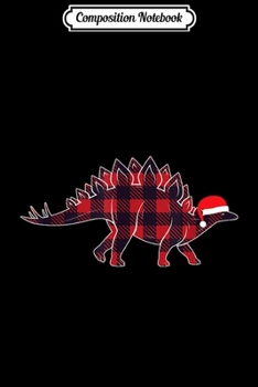 Composition Notebook: Stegosaurus Santa Hat Christmas Dinosaur Lover Gift Journal/Notebook Blank Lined Ruled 6x9 100 Pages