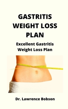 Gastritis Weight Loss Plan: Excellent Gastritis Weight Loss Plan