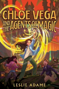 Hardcover Chloe Vega and the Agents of Magic Book