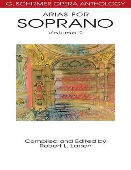 Paperback Arias for Soprano, Volume 2: G. Schirmer Opera Anthology Book