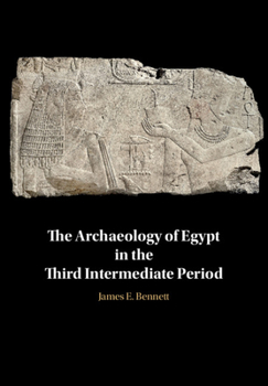 Hardcover The Archaeology of Egypt in the Third Intermediate Period Book