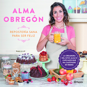 Paperback Repostería Sana Para Ser Feliz [Spanish] Book