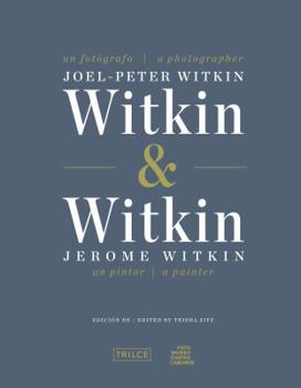 Hardcover Witkin & Witkin: Joel-Peter Witkin, a Photographer; Jerome Witkin, a Painter [Spanish] Book