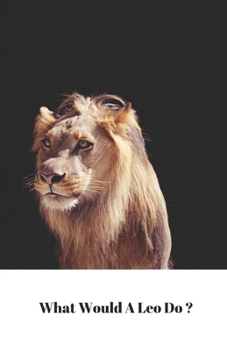 Paperback What Would A Leo Do? Book