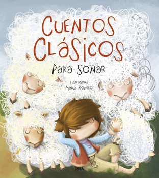Hardcover Cuentos Clásicos Para Soñar / Classic Tales to Dream about [Spanish] Book