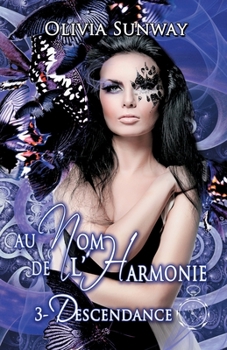Descendance - Book #3 of the Au nom de l'harmonie