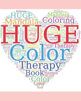 Paperback HUGE Color Therapy Mandala Coloring Book: Over a hundred designs Book
